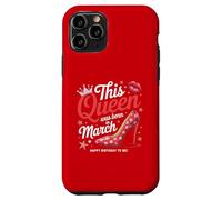 This Queen Was Born In March Stylish Birthday Case for iPhone 11 Pro