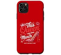 This Queen Was Born In March Stylish Birthday Case for iPhone 11 Pro Max
