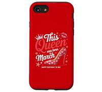 This Queen Was Born In March Stylish Birthday Case for iPhone SE (2020) / 7/8