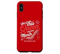 This Queen Was Born In March Stylish Birthday Case for iPhone XS Max