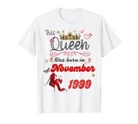 This Queen was Born in November 1999 November Birthday Women T-Shirt
