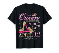 This Queen was Born on April 12 Living My Blessed Life T-Shirt