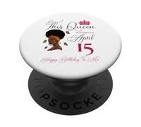 This Queen Was Born On April 15 Afro Girl Natural Hair PopSockets Adhesive PopGrip