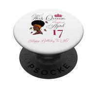 This Queen Was Born On April 17 Afro Girl Natural Hair PopSockets Adhesive PopGrip