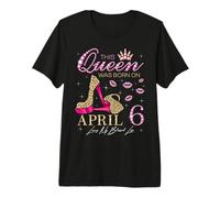 This Queen was Born on April 6 Living My Blessed Life Premium T-Shirt