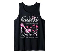 This Queen was Born on April 8 Living My Blessed Life Tank Top