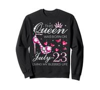 This Queen Was Born on July 23 Living My Blessed Life Sweatshirt