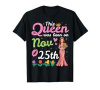 This Queen was Born On November 25th Happy Birthday to Me Value Graphic T-Shirt