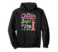 This Queen Was Born On September 17th Happy Birthday To Me Pullover Hoodie