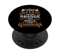 This Queen Wears Orange And Smells Like Gunpowder PopSockets Adhesive PopGrip