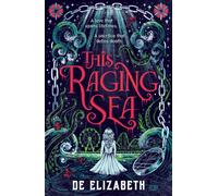 This Raging Sea : A dark, twisty YA fantasy horror romance set in an uncanny seaside town, featuring Faustian deals with the devil and horrifying eldritch monsters