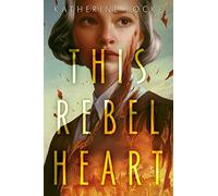 This Rebel Heart