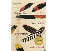 This Red Line Goes Straight to Your Heart: A Memoir in Halves