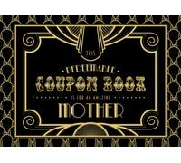 This Redeemable Coupon Book Is for My Amazing Mother: Fill in the Blank Coupon Book DIY Ticket Style Vouchers Booklet - Elegant Art Deco Gold Black
