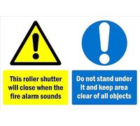This roller shutter will close when the fire alarm sounds/Do not stand under if, safety sign - 1mm flexible Plastic sign (600mm x 400mm)