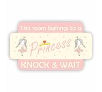 This room belongs to a Princess - Knock & Wait - Kids Bedroom Door Sign