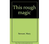 This rough magic