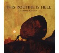 This Routine Is Hell - The Verve Crusade [Vinyl LP] [VINYL]
