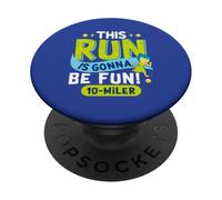 This Run is Gonna Be Fun 10 Miler PopSockets Adhesive PopGrip