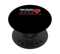 This Scar? Thats My Restart Button Bypass Heart Surgery PopSockets Adhesive PopGrip