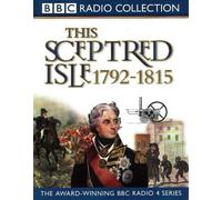 This Sceptred Isle: Nelson, Wellington and Napoleon 1792-1815 v. 8 (BBC Radio Collection): Written by Christopher Lee, 1999 Edition, Publisher: BBC Audiobooks Ltd [Audio Cassette]