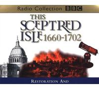 This Sceptred Isle: Restoration and Glorious Revolution 1660-1702 v.5 (BBC Radio Collection) (Vol 5) by Christopher Lee (1998-10-05)