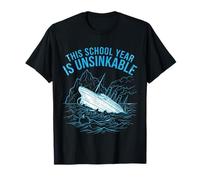 This School Year is Unsinkable Teacher Sinking Shi T-Shirt