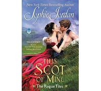 This Scot of Mine: The Rogue Files: 16