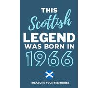 This Scottish Legend Was Born In 1966 - The Perfect Gift For Any Scot Born In 1966: - The Multi-Use Lined Notebook That's A Great Birthday Card Alternative And Gift For Any Scot