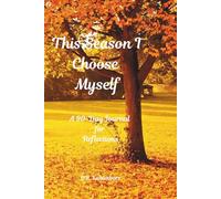 This Season I Choose Myself