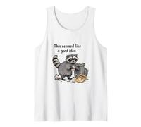 This Seemed Like a Good idea Raccoon Tank Top