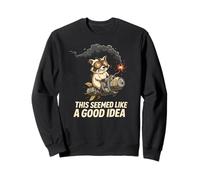 This Seemed Like a Good Idea Sarcastic Raccoon Sweatshirt