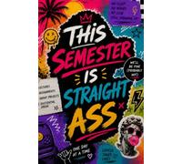This Semester is Ass: Positive Vibes Journal