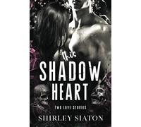 This Shadow Heart: Two Love Stories (Contemporary Romance Novella Steamy Editions)