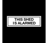 This shed is alarmed Plastic Door Sign with 4 Pre-Drilled Holes