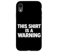 This Shirt Is A Warning Funny Fart Humor Farting Joke Farted Case for iPhone XR