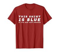 This Shirt Is Blue If You Run Fast Enough Physics T Shirt T-Shirt