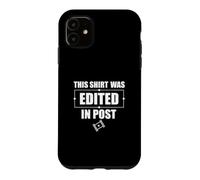 This Shirt Was Edited In Post Cool Film Editing Video Editor Case for iPhone 11
