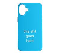 This Shit Goes Hard Minimalist Brainrot Gen Z Humor Meme Case for iPhone 16 Plus