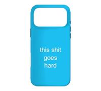 This Shit Goes Hard Minimalist Brainrot Gen Z Humor Meme Case for iPhone 17 Pro Max