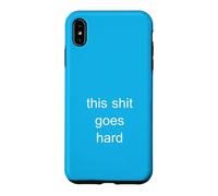 This Shit Goes Hard Minimalist Brainrot Gen Z Humor Meme Case for iPhone XS Max