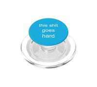 This Shit Goes Hard Minimalist Brainrot Gen Z Humor Meme PopSockets PopGrip for MagSafe