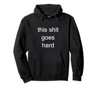 This Shit Goes Hard Minimalist Brainrot Gen Z Humor Meme Pullover Hoodie