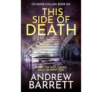 This Side of Death: When the past comes back to hunt you (CSI Eddie Collins)