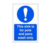 This sink is for pots and pans wash only - Food Preparation/Safety - High tack self-adhesive sticker (150mm x 100mm) Viewing Distance within 3m.