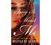 This Song Is About Me : A Novel