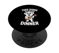 This Song Is Called Dinner Dog Lover PopSockets Adhesive PopGrip