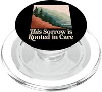 This Sorrow Is Rooted In Care Environmentalist Grief PopSockets PopGrip for MagSafe