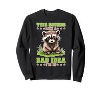 This Sounds Like A Bad Idea I'm In Spontaneous Crew Sweatshirt