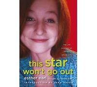 This Star Won't Go Out: The Life and Words of Esther Grace Earl